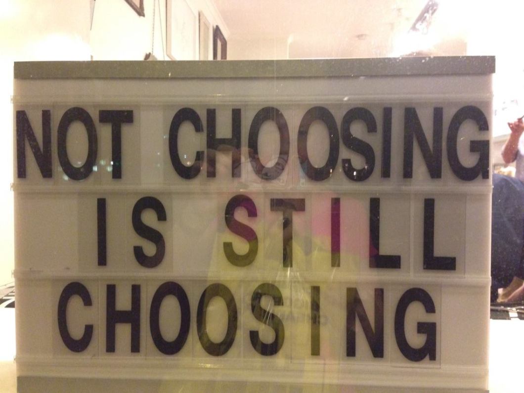 not-choosing